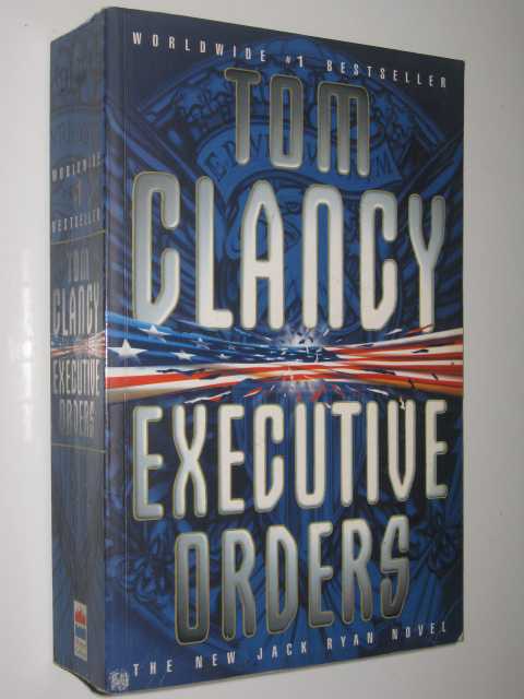 Executive Orders - Jack Ryan Series #7