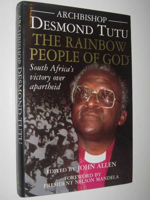 The Rainbow People of God : South Africa's Victory Over Apartheid