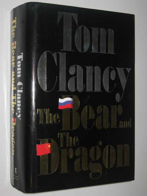 The Bear and the Dragon - Jack Ryan Series #8