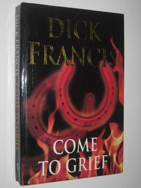 Come to Grief - Sid Halley Series #3
