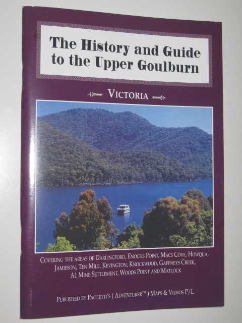 The History and Guide to the Upper Goulburn