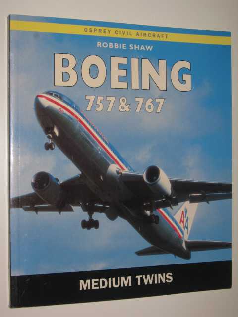 Boeing 757 and 767: The Medium Twins
