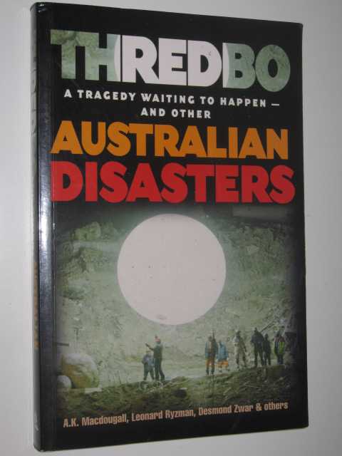 Thredbo: A Tragedy Waiting to Happen and Other Australian Disasters