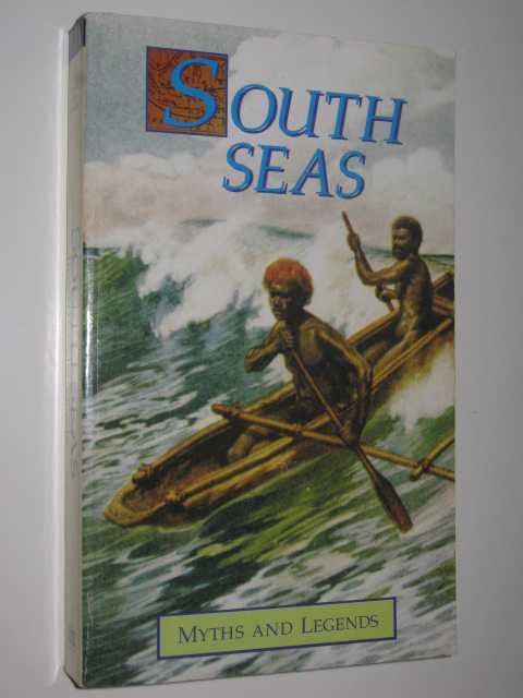 South Seas Myths and Legends