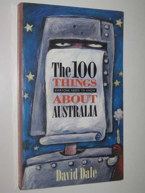 The 100 Things Everyone Needs To Know About Australia