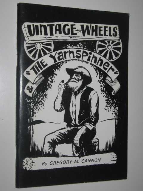 Vintage Wheels and the Yarnspinner