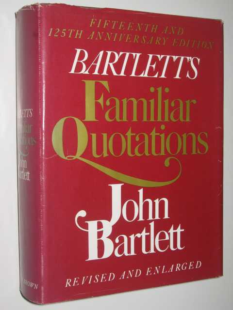 Bartlett's Familiar Quotations