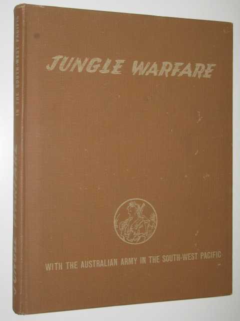Jungle Warfare with the Australian Army in the South-West Pacific