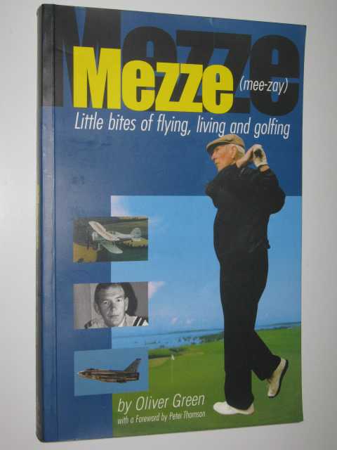 Mezze: Little Bits of Flying, Living and Golfing