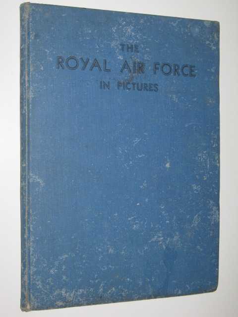The Royal Air Force in Pictures : Including Aircraft of the Fleet Air Arm