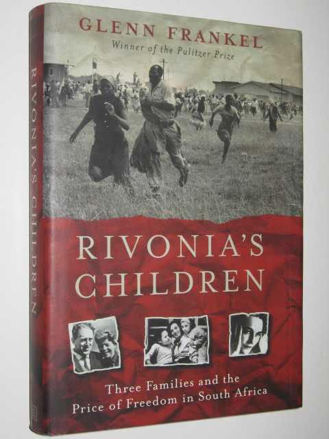 Rivonia's Children : Three Families and the Price of Freedom in South Africa