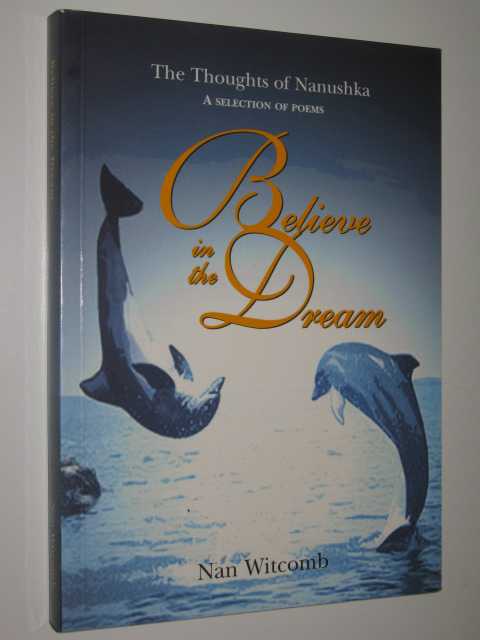 Believe in the Dream : The Thoughts of Nanushka