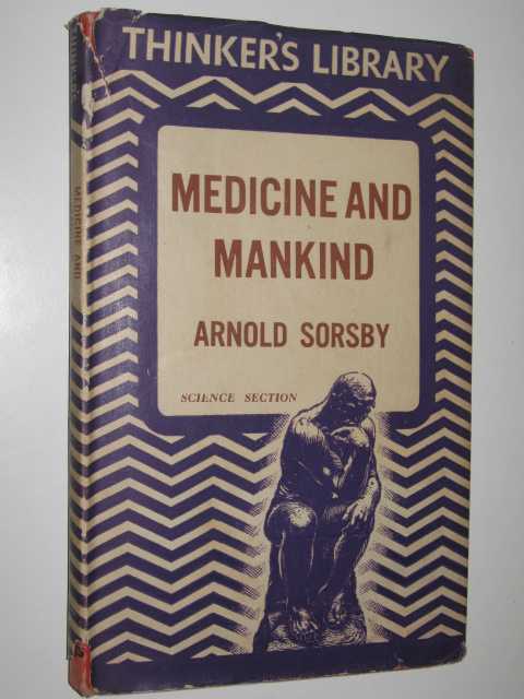 Medicine and Mankind - Thinker's Library Series #104