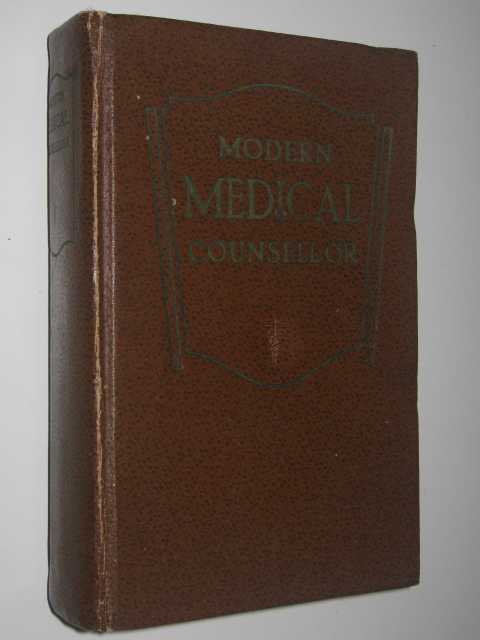 Modern Medical Counsellor : A Practical Guide to Health