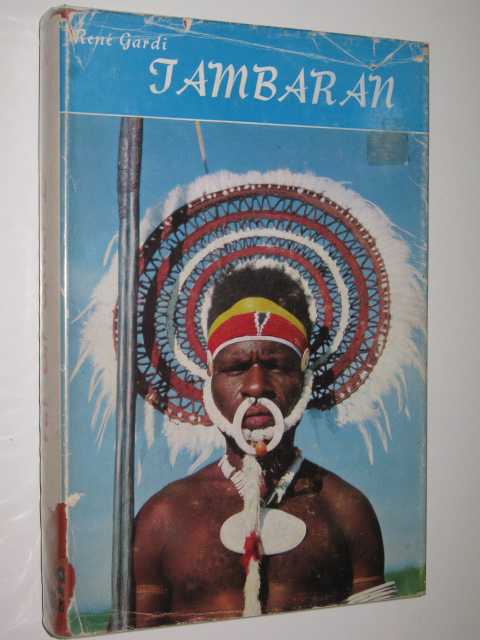 Tambaran : An Encounter With Cultures in Decline in New Guinea