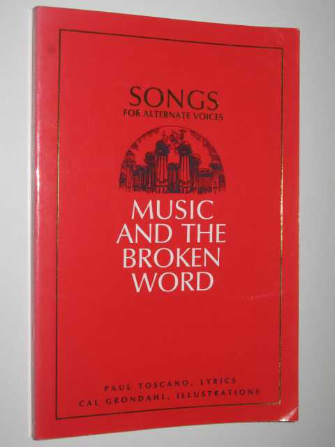 Music and the Broken Word : Songs for Alternate Voices