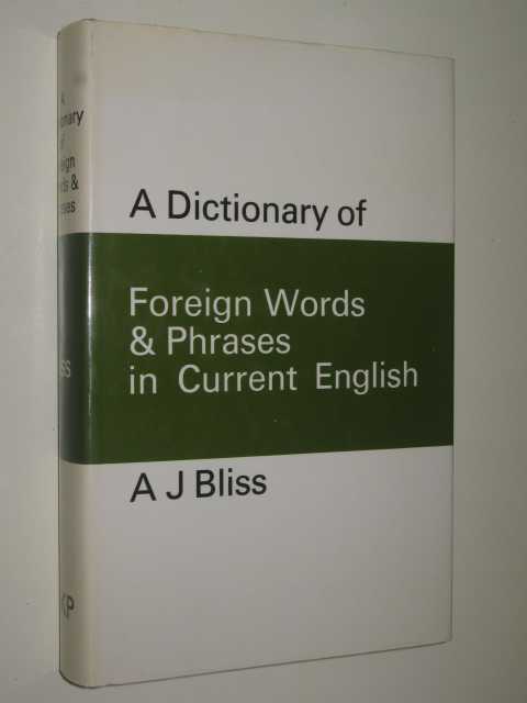 A Dictionary of Foreign Words and Phrases in Current English