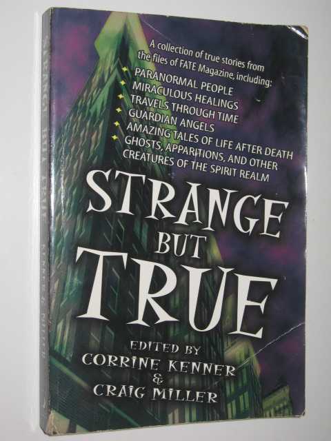 Strange But True