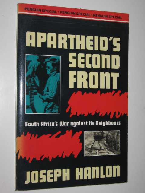 Apartheid's Second Front : South Africa's War Against Its Neighbours