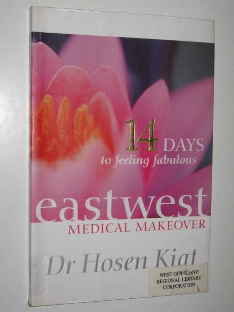 Eastwest Medical Makeover : 14 Days To Feeling Fabulous