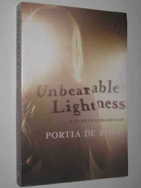 Unbearable Lightness : A Story of Loss and Gain