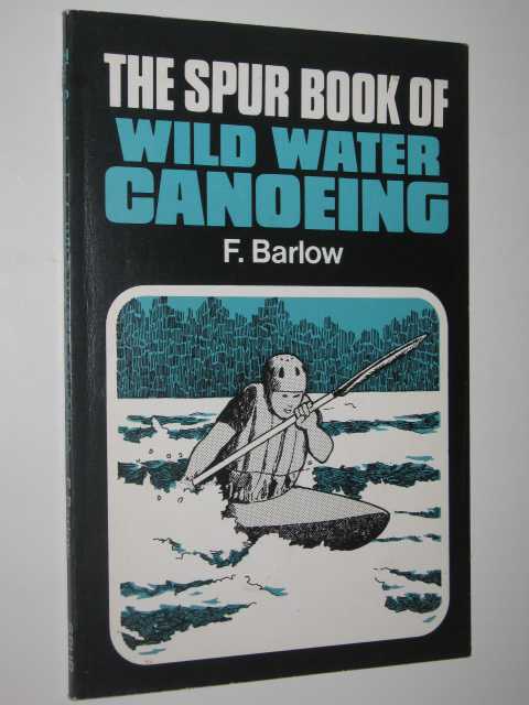 The Spur Book of Wild Water Canoeing