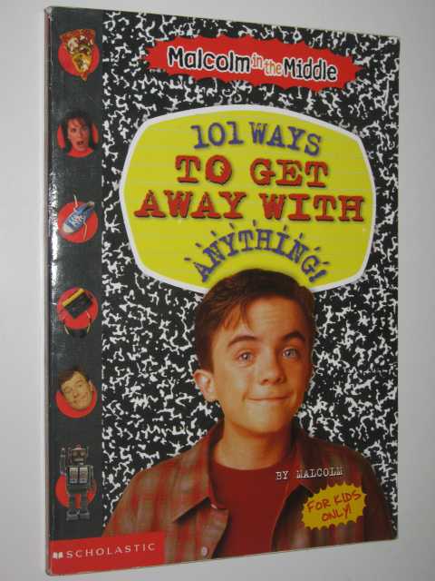 101 Ways to Get Away With Anything