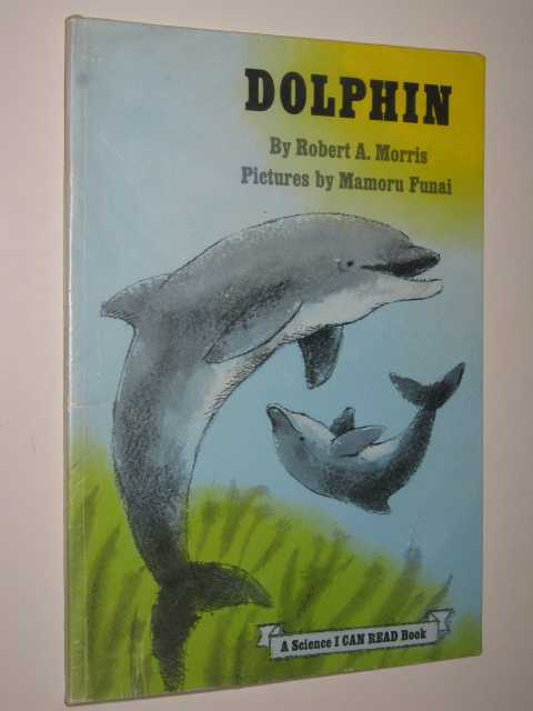Dolphin : A Science I Can Read Book