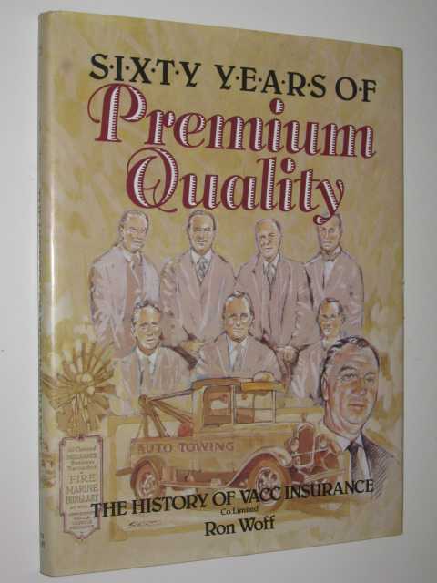 Sixty Years of Premium Quality : The History of VACC Insurance