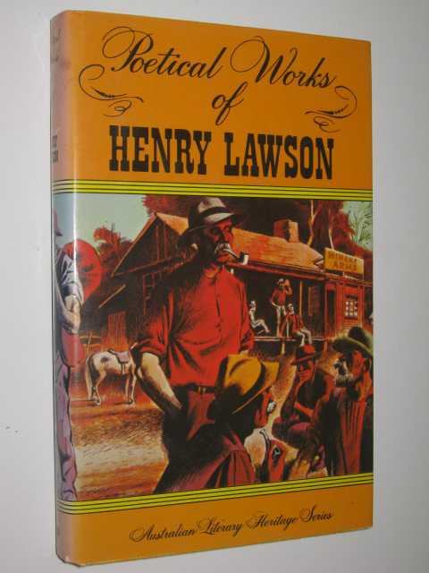 Poetical Works of Henry Lawson - Australian Literary Heritage Series