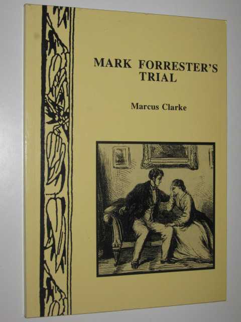 Mark Forrester's Trial - Small Tales of Early Australia Series #12