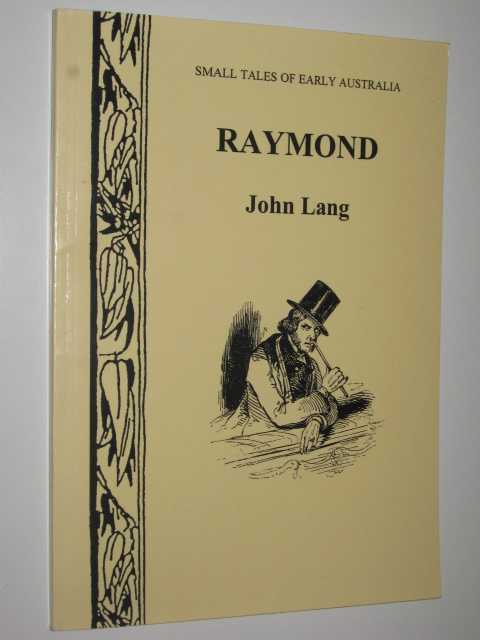 Raymond - Small Tales of Early Australia Series #9