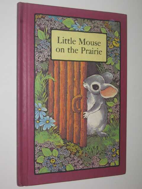 Little Mouse on the Prairie - Serendipity Series