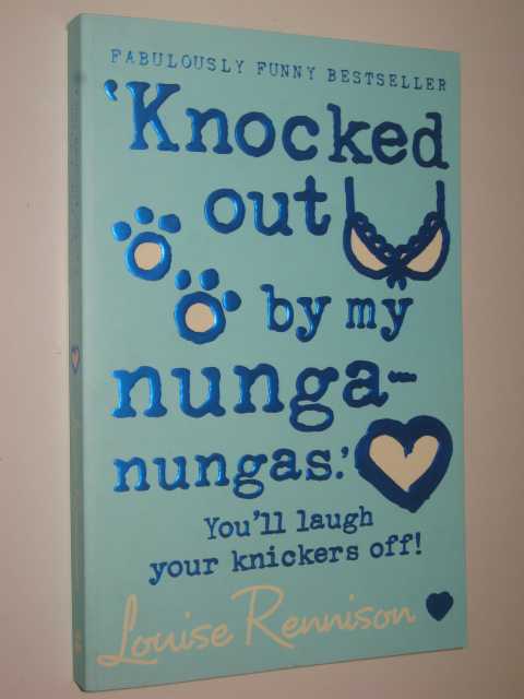 Knocked Out By My Nunga-nungas - Confessions of Georgia Nicolson Series #3