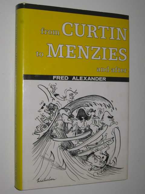 From Curtin to Menzies and After : Continuity or Confrontation