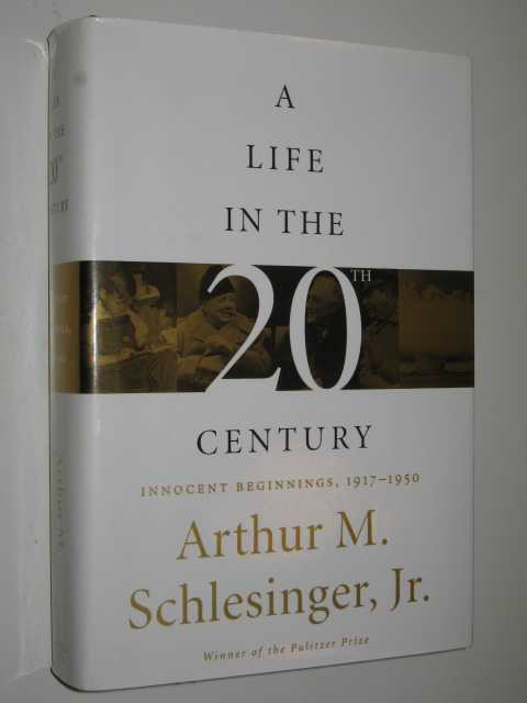 A Life in the 20th Century : Innocent Beginnings, 1917-1950
