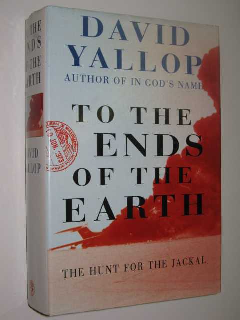 To The Ends of the Earth : The Hunt for the Jackal