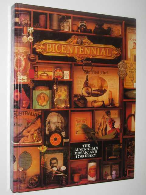Bicentennial: An Australian Mosaic and 1788 Diary