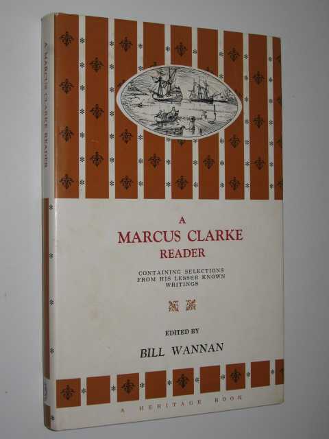 A Marcus Clarke Reader : Containing Selections from His Lesser Known Works