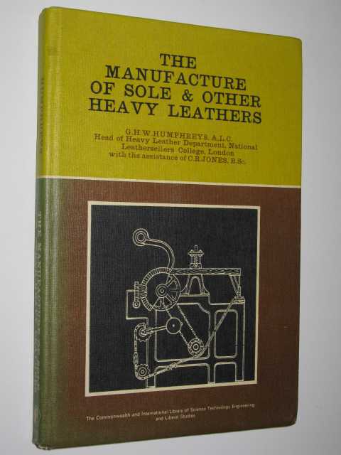 The Manufacture of Sole and Other Heavy Leathers