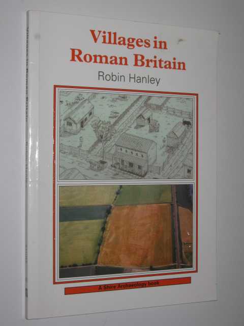 Villages in Roman Britain - Shire Archaeology Series #49