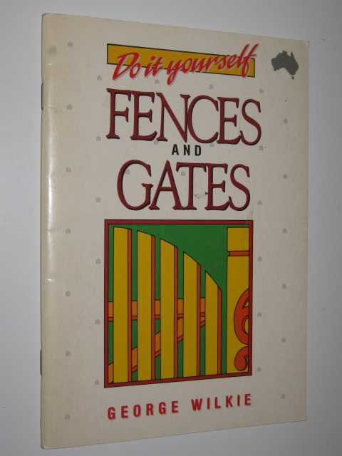 Do It Yourself Fences and Gates