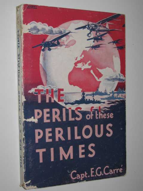 The Perils of These Perilous Times