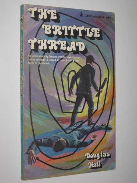 The Brittle Thread