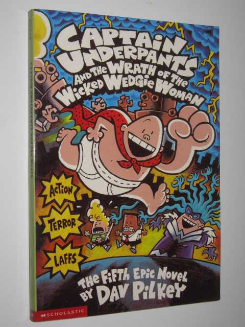 Captain Underpants and the Wrath of the Wicked Wedgie Woman