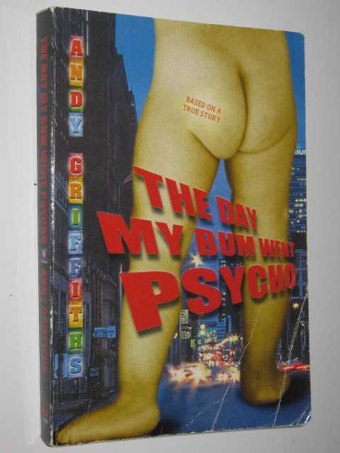 The Day My Bum Went Psycho