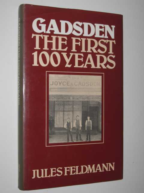 Gadsen: The First 100 Years