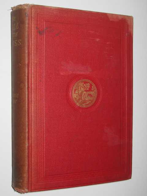 The Mill on the Floss : Novels of George Eliot Vol 2