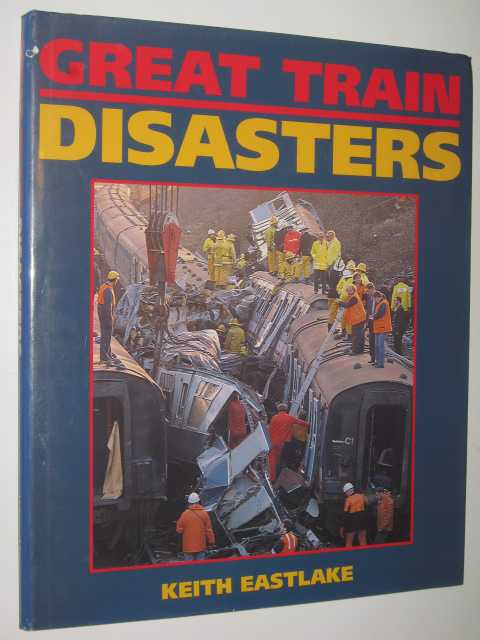 Great Train Disasters