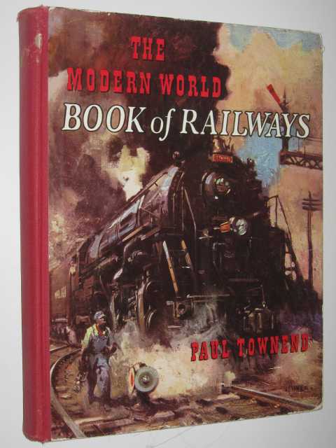 The Modern World Book of Railways
